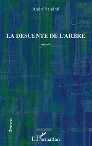 Emprunter La descente de l'arbre Roman livre