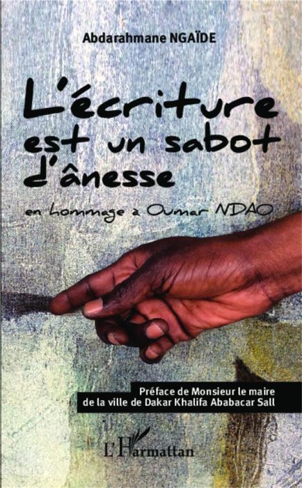 Emprunter L'écriture est un sabot d'ânesse. En hommage à Oumar Ndao livre