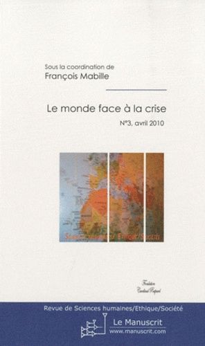 Emprunter Revue de Sciences humaines/éthique/société N° 3, Avril 2010 : Le monde face à la crise livre