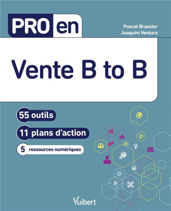 Emprunter Pro en vente B to B. 56 outils, 11 plans d'action, 9 ressources numériques livre