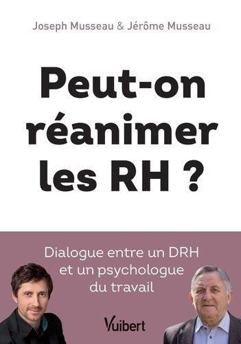 Emprunter Peut-on réanimer les RH ? Dialogue entre un DRH et un psychologue du travail livre