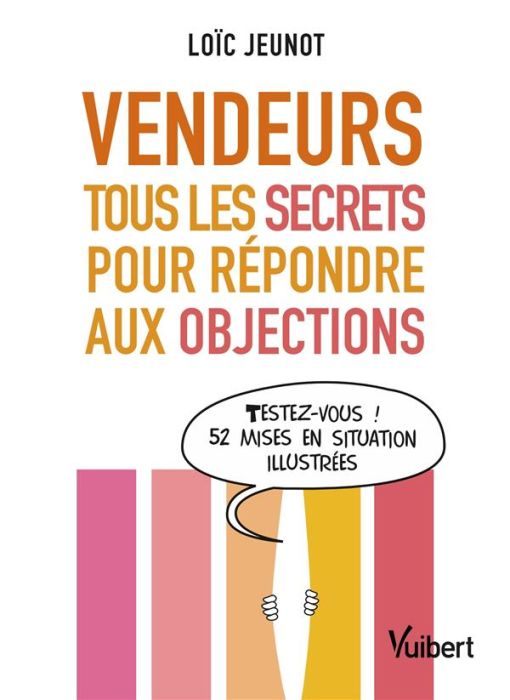 Emprunter Vendeurs. Tous les secrets pour répondre aux objections livre