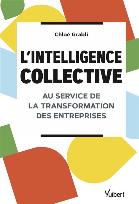 Emprunter L’intelligence collective au service de la transformation des entreprises livre