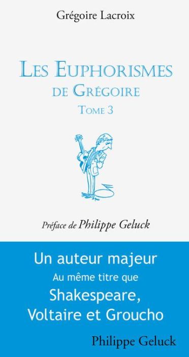 Emprunter Les Euphorismes de Grégoire. Tome 3 livre