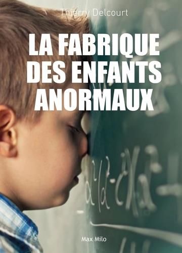 Emprunter La fabrique des enfants anormaux livre