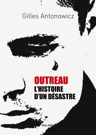 Emprunter Outreau : L'histoire d’un désastre livre