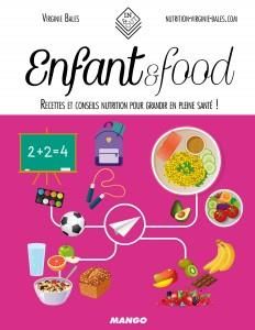 Emprunter Enfant & Food / Recettes et conseils nutrition pour grandir en pleine santé ! livre