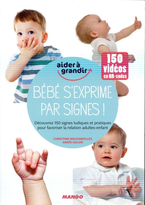 Emprunter Bébé s'exprime par signes ! livre