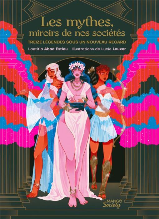 Emprunter Les mythes, miroirs de nos sociétés. Treize légendes sous un nouveau regard livre