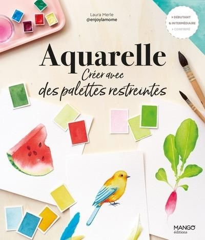 Emprunter Aquarelle. Créer avec des palettes restreintes livre