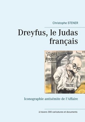 Emprunter Dreyfus, le Judas français. Iconographie antisémite de l'Affaire livre