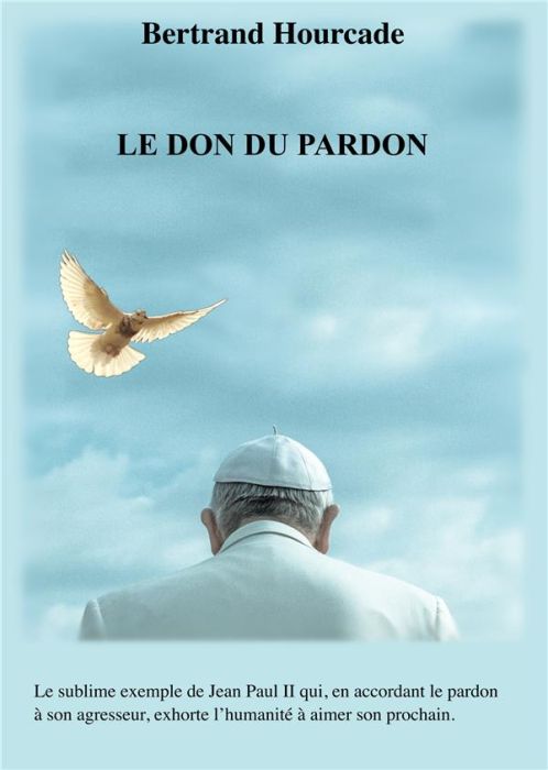 Emprunter Le Don du pardon livre