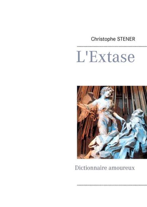 Emprunter L'extase. Dictionnaire amoureux livre