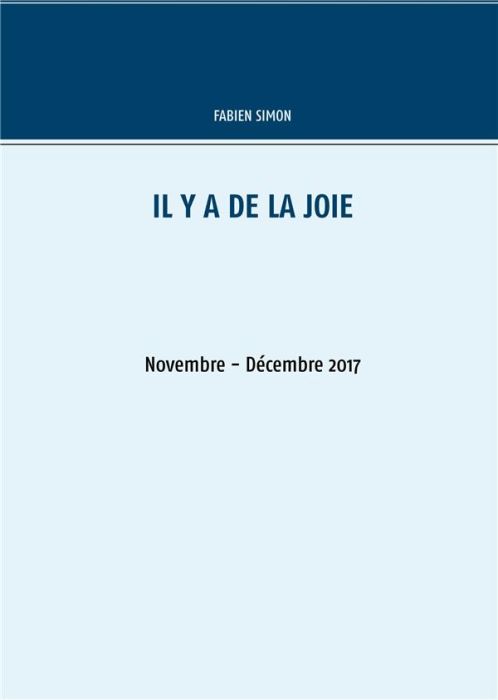 Emprunter Il y a de la joie. Novembre - Décembre 2017 livre