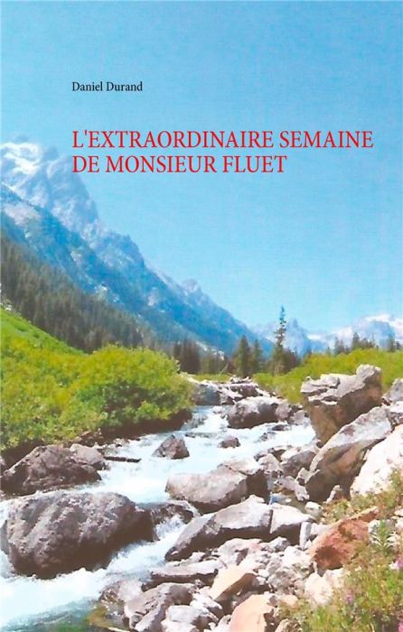 Emprunter L'extraordinaire semaine de monsieur Fluet livre