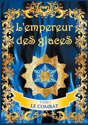 Emprunter L'empereur des glaces Tome 1 : Le combat livre