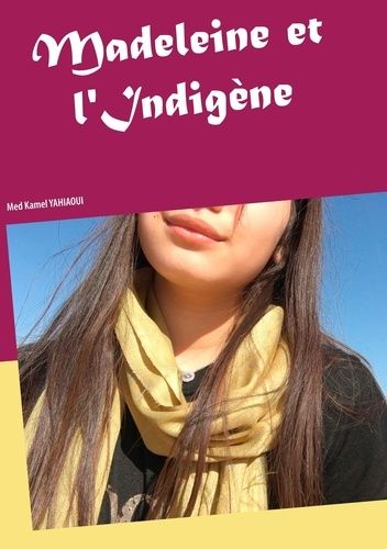 Emprunter Madeleine et l'Indigène livre