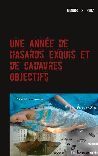 Emprunter Une année de hasards exquis et de cadavres objectifs livre