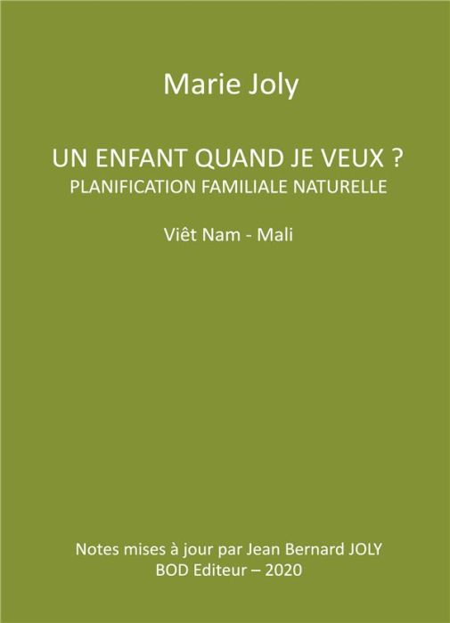 Emprunter Un enfant quand je veux ?. Planification familiale naturelle Viêt Nam - Mali livre