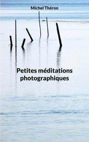 Emprunter Petites méditations photographiques livre