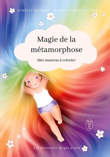 Emprunter La Magie de la Métamorphose. Mes mantras à colorier livre