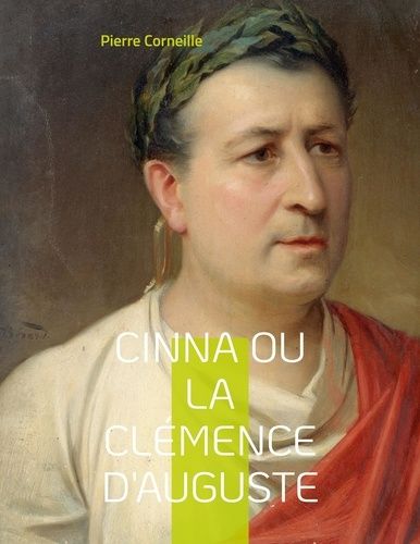 Emprunter Cinna ou la Clémence d'Auguste livre