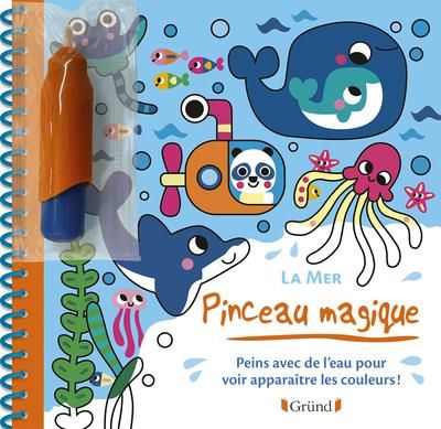 Emprunter La mer. Peins avec de l'eau pour voir apparaître les couleurs ! Avec un pinceau magique livre