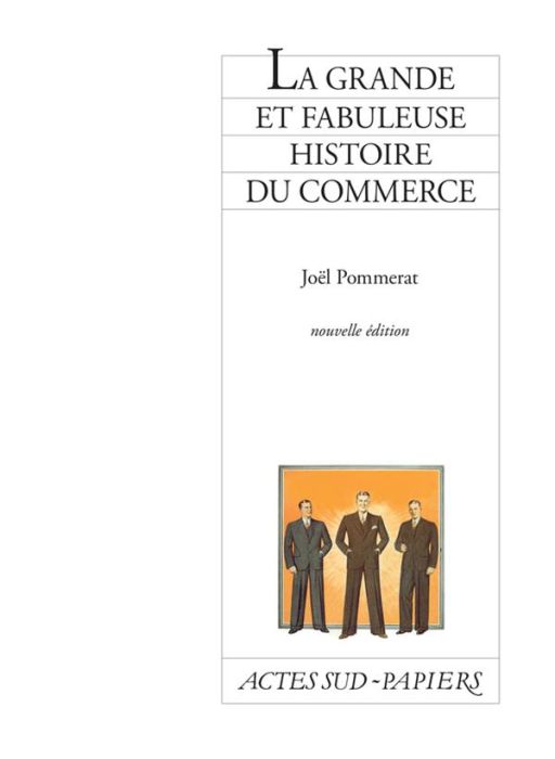 Emprunter La grande et fabuleuse histoire du commerce. 2e édition livre