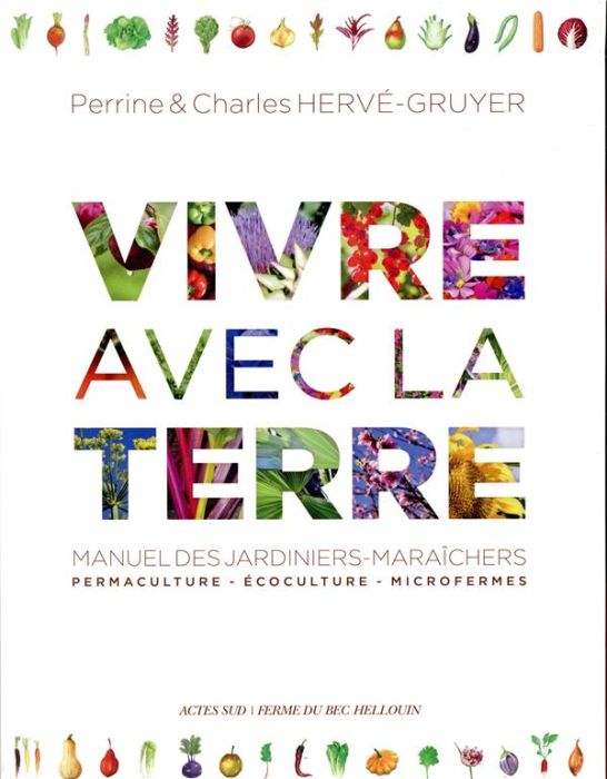 Emprunter Vivre avec la Terre - Méthode de la ferme du Bec Hellouin. Manuel des jardiniers-maraîchers. Coffret livre