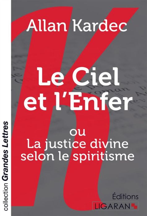 Emprunter Le ciel et l'enfer. Ou La justice divine selon le spiritisme [EDITION EN GROS CARACTERES livre