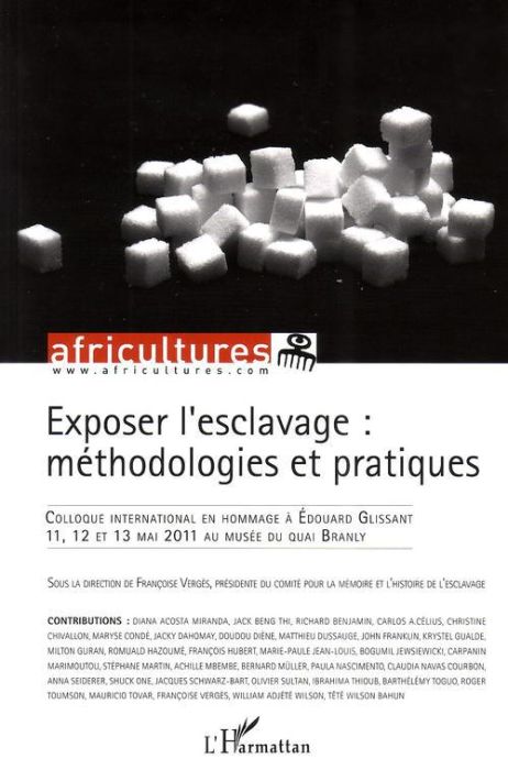 Emprunter Africultures N° 91/2013 : Exposer l'esclavage : méthodologies et pratiques. Colloque international e livre