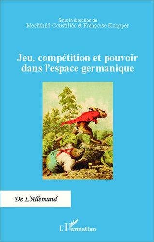 Emprunter Jeu, compétition et pouvoir dans l'espace germanique livre