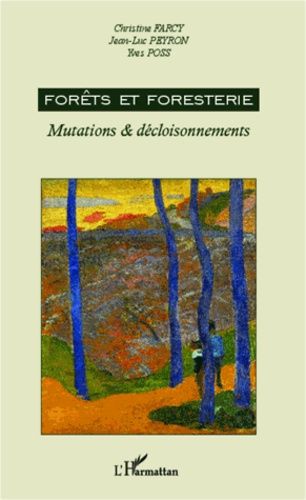 Emprunter Forêts et foresterie. Mutations & décloisonnements livre