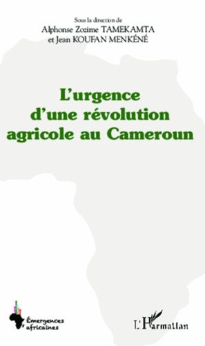 Emprunter L'urgence d'une révolution agricole au Cameroun livre