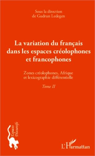 Emprunter La variation du français dans les espaces créolophones et francophones. Tome 2, Zones créolophones, livre