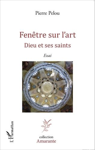 Emprunter Fenêtre sur l'art. Dieu et ses saints livre