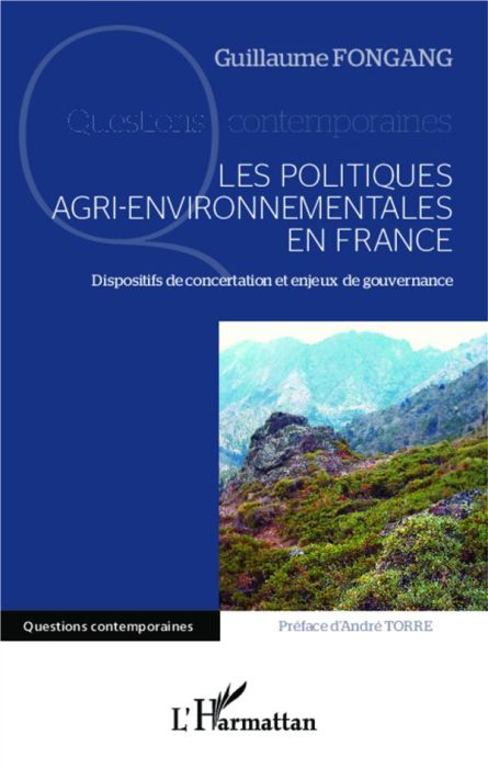 Emprunter Les politiques agri-environnementales en France. Dispositifs de concertation et enjeux de gouvernanc livre