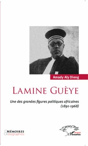 Emprunter Lamine Guèye. Une des grandes figures politiques africaines (1891-1968) livre