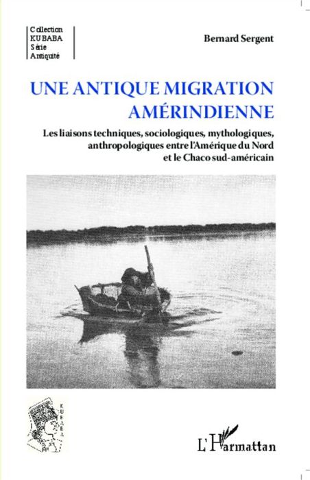 Emprunter Une antique migration amérindienne. Les liaisons techniques, sociologiques, mythologiques, anthropol livre