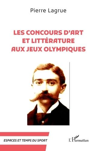 Emprunter Les concours d’art et littérature aux jeux olympiques livre