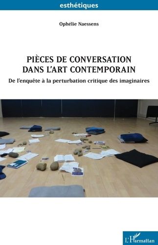 Emprunter Pièces de conversation dans l’art contemporain. De l’enquête à la perturbation critique des imaginai livre