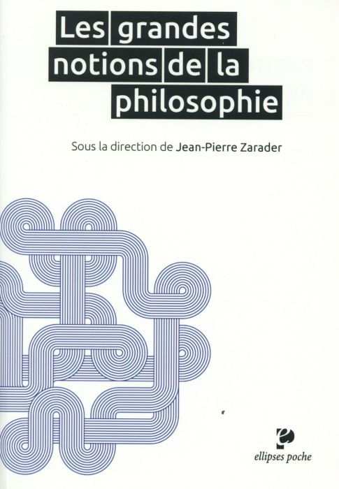 Emprunter Les grandes notions de la philosophie livre