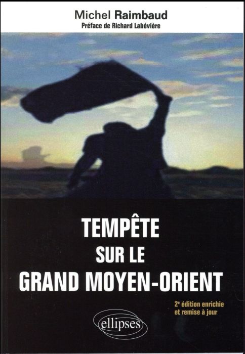 Emprunter Tempête sur le grand Moyen-Orient. Entre l'Empire atlantique et l'Eurasie, le monde arabo-musulman, livre