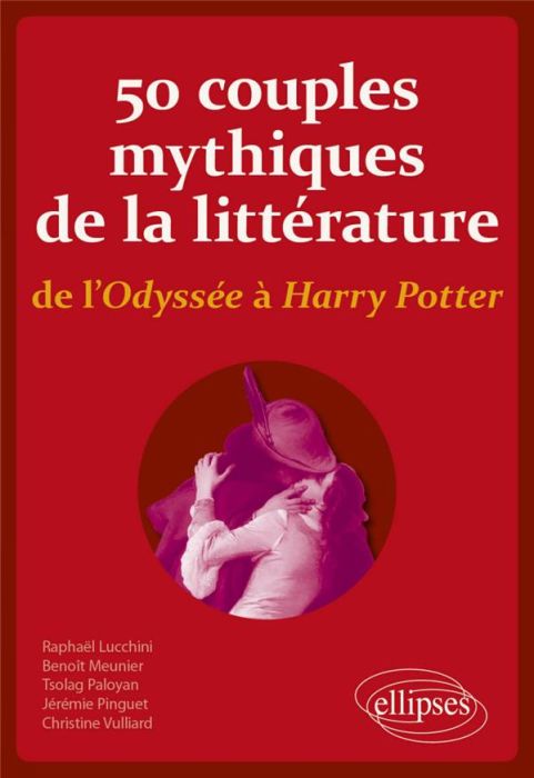 Emprunter 50 couples mythiques de la littérature, de l'Odyssée à Harry Potter livre