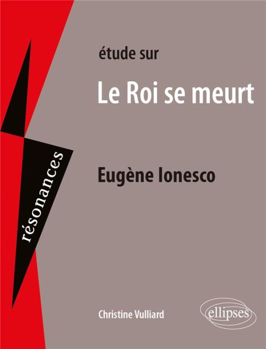 Emprunter Etude sur Le Roi se meurt, Eugène Ionesco livre