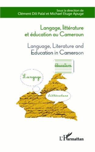 Emprunter Langage, littérature et éducation au Cameroun. Language, Literature and Education in Cameroun livre