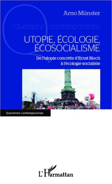 Emprunter Utopie, écologie, écosocialisme. De l'utopie concrète d'Ernst Bloch à l'écologie socialiste livre