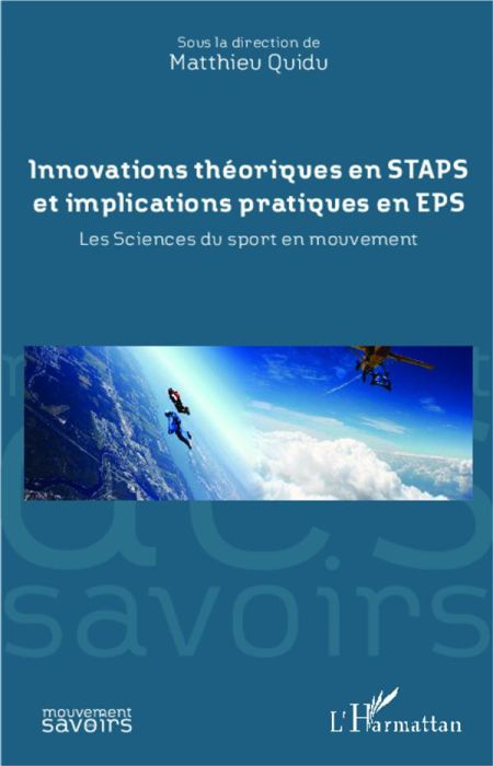 Emprunter Innovations théoriques en STAPS et implications pratiques en EPS. Les sciences du sport en mouvement livre