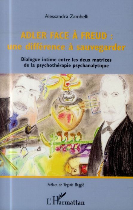 Emprunter Adler face à Freud : une différence à sauvegarder. Dialogue intime entre les deux matrices de la psy livre