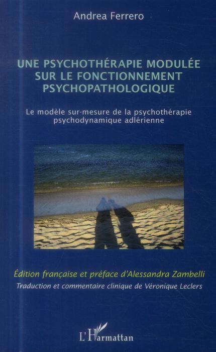 Emprunter Une psychothérapie modulée sur le fonctionnement psychopathologique. Le modèle sur-mesure de la psyc livre